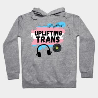 Uplifting Trance Trans Flag Edition for LGBTQ+ Music Lovers Hoodie